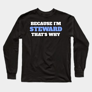 Because I'm Stewart That's Why Long Sleeve T-Shirt